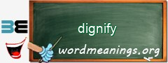 WordMeaning blackboard for dignify